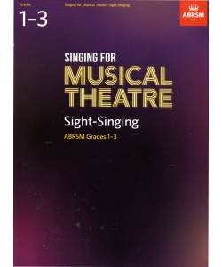 Singing for Musical Theatre Sight-Singing, Grades 1-3