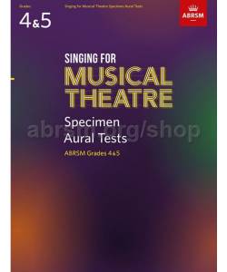 Singing for Musical Theatre, Aural Tests, ABRSM Grades 4 & 5