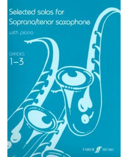 Selected solos for Soprano/tenor Saxophone Grade 1-3
