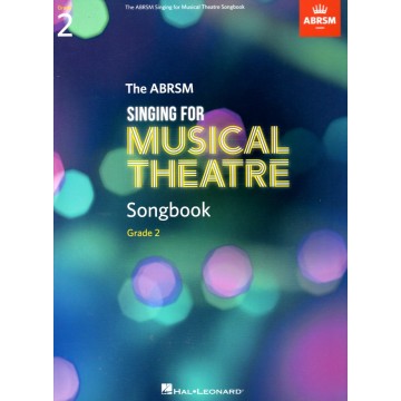 Singing for Musical Theatre Songbook Grade 2