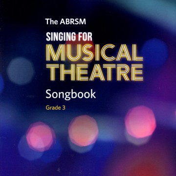 Singing for Musical Theatre Songbook Grade 3