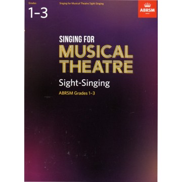 Singing for Musical Theatre Sight-Singing, Grades 1-3