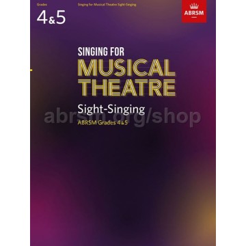 Singing for Musical Theatre Sight-Singing, Grades 4-5