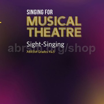 Singing for Musical Theatre Sight-Singing, Grades 4-5