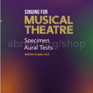 Singing for Musical Theatre, Aural Tests, ABRSM Grades 4 & 5