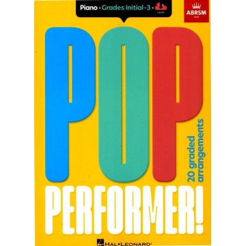 Pop Performer: Piano, Book 1, ABRSM Initial Grade to Grade 3