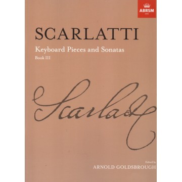 SCARLATTI : Keyboard Pieces and Sonatas, Book III