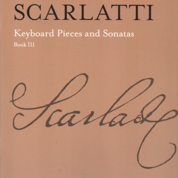 SCARLATTI : Keyboard Pieces and Sonatas, Book III
