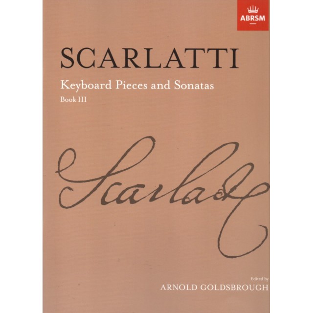 SCARLATTI : Keyboard Pieces and Sonatas, Book III