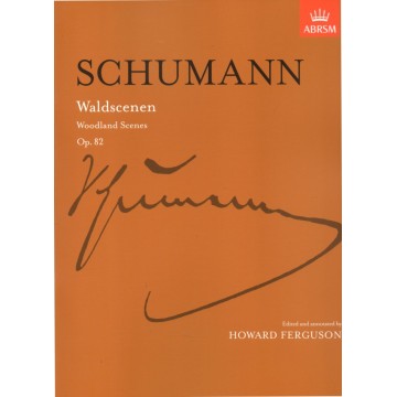 Schumann: Waldscenen Op. 82