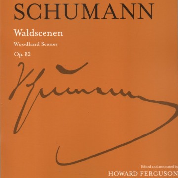 Schumann: Waldscenen Op. 82