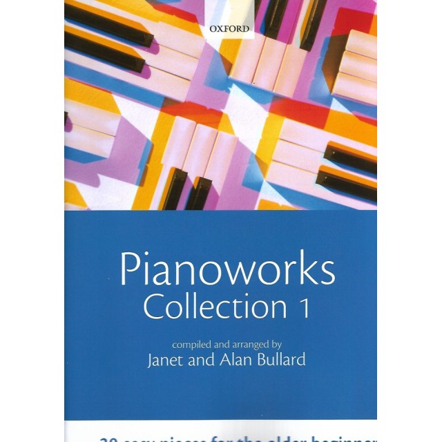 Pianoworks Collection 1: 30 easy pieces for the older beginner