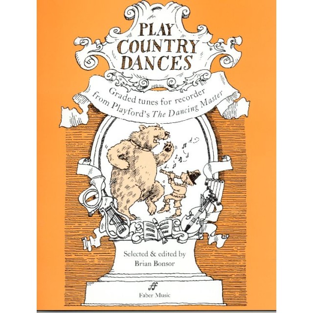 Play Country Dances - Granded tunes for recorder from Playford's The Dancing Master