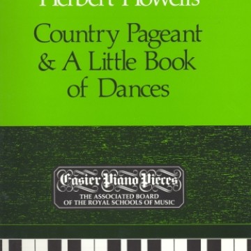 鋼琴簡易小品系列-21.Herbert Howells  Country Pageant & A Little Book of Dances
