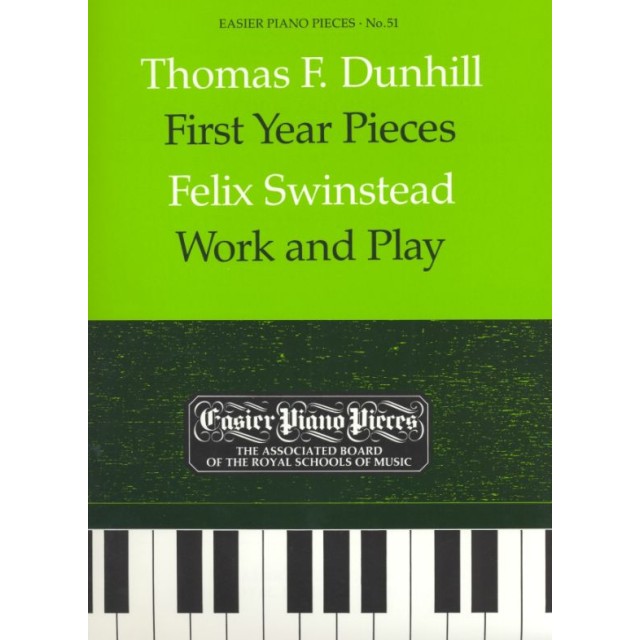 鋼琴簡易小品系列-51.Thomas F. Dunhill   First Year Pieces & Felix Swinstead   Work and Play