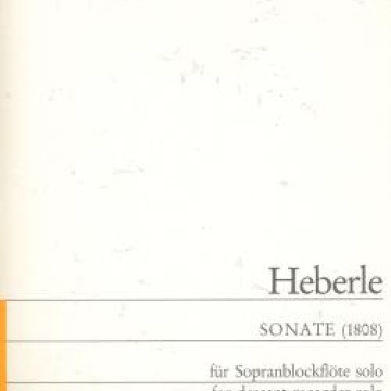 Heberle Sonate (1808) for descant Recorder solo