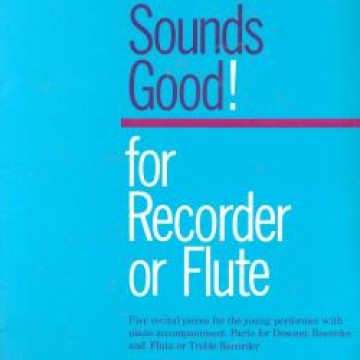 Sounds good! For Recorder or Flute