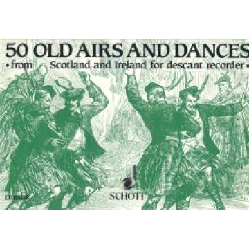 50 Old Airs and Dances for descant Recorder
