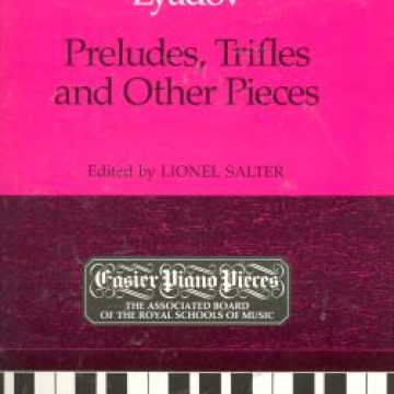 鋼琴簡易小品系列-72.Lyadov Preludes, Trifles and Other Pieces