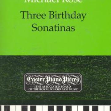 鋼琴簡易小品系列-76.Michael Rose Three Birthday Sonatinas