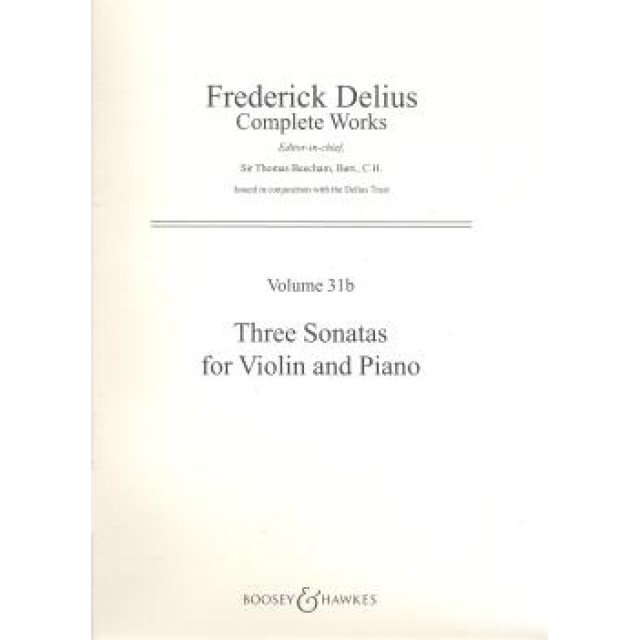 Frederick Delius Volume 31b Three Sonatas for Violin and Piano