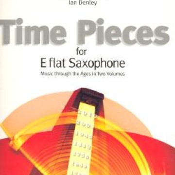 Time Pieces for E flat saxophone Volume 1