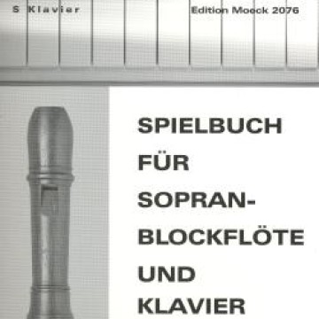 Spielbuch for soprano recorder and piano