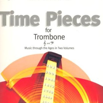 Time Pieces for Trombone Volume 1