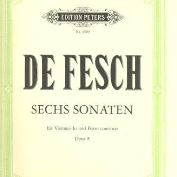 De Fesch 6 Sonaten for Cello and Piano Op.8