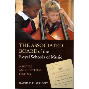 The Associated Board of the Royal Schools of Music - A Social and Cultural History ABRSM歷史