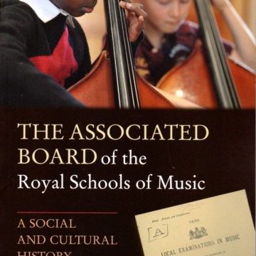 The Associated Board of the Royal Schools of Music - A Social and Cultural History ABRSM歷史