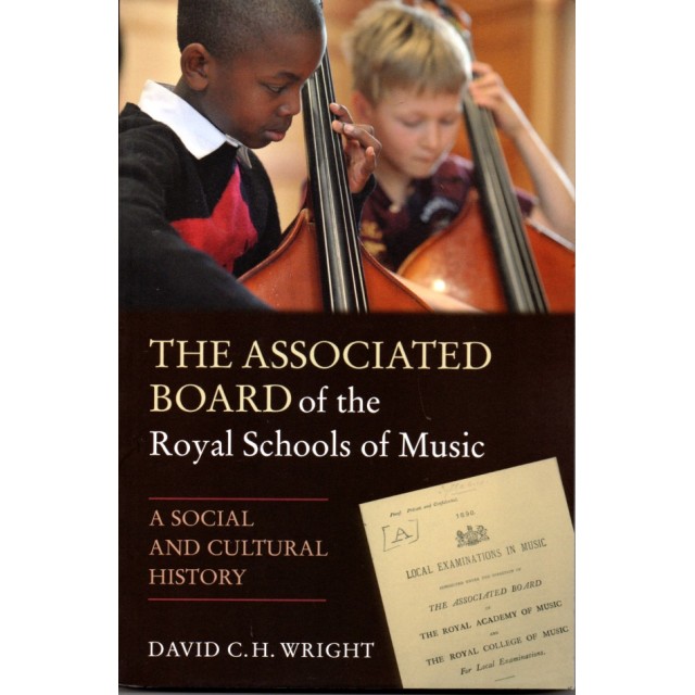 The Associated Board of the Royal Schools of Music - A Social and Cultural History ABRSM歷史