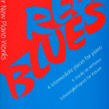 Red Blues : 4 Intermediate Pieces for Piano
